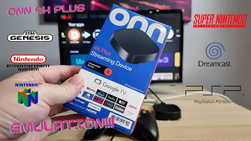 Onn 4K Plus emulation performance - Retroarch, NES, SNES, Genesis, N64, PSP and Dreamcast