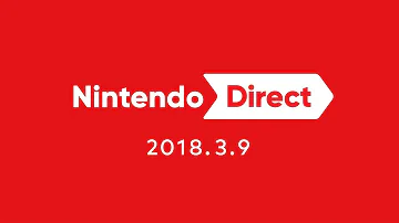Nintendo Direct 2018 3 9 