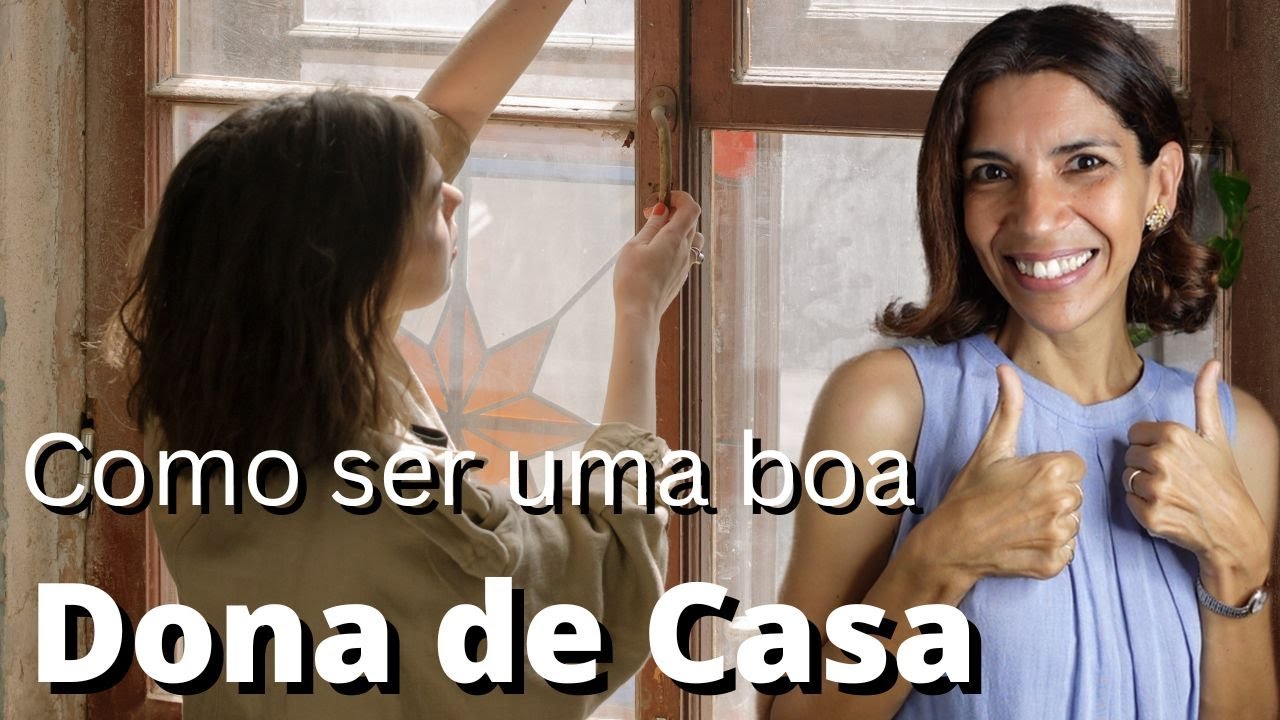 Como ser uma boa Dona de Casa - 3 dicas simples que funcionam