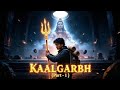 KAAL-GARBH : Part 1 | Short Film | Commandos Ayush