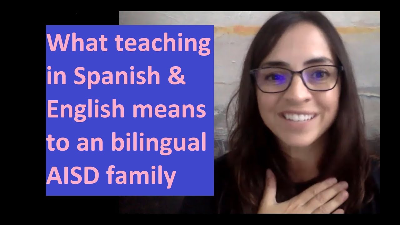 What teaching in Spanish and English means to a bilingual AISD family YouTube