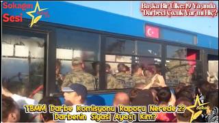 Tbmm Darbe Komisyonu Raporu Nerede 2 - Başka Bir Ülkede: 19 Yaşında Darbeci Çocuk Var Mı Hiç?