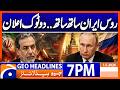 Russia Iran Relation ... BIG Statement | Geo News 7PM Headlines 1st May 2026