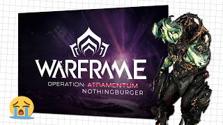 Operation: Atramentum? More like Operation: Nothingburger LOL | Warframe: The Shadowgrapher
