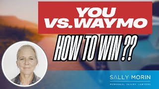 You vs. Waymo: How to Win a Driverless Car Accident Case