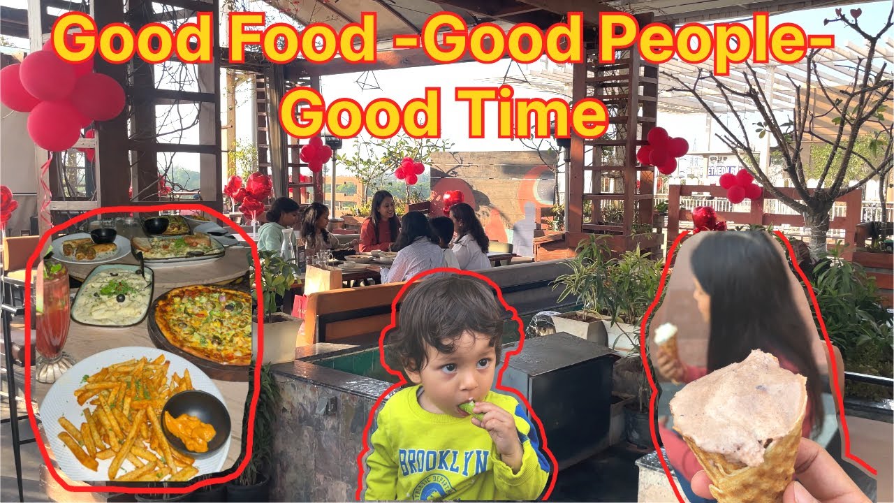 Vlog-21 Good Food Good People Good Time