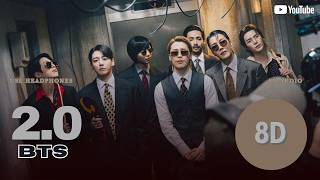 BTS (방탄소년단) – 2.0 (8D Audio)🎧