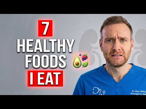 7 Healthiest Foods I Eat Every Week as a Doctor | Dr Alex