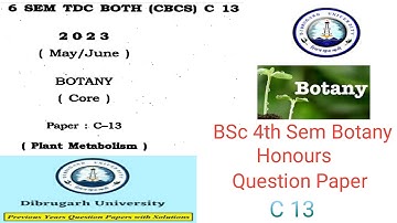 BSc 6th semester botany honours question paper c 13 plant metabolism Dibrugarh University 2023