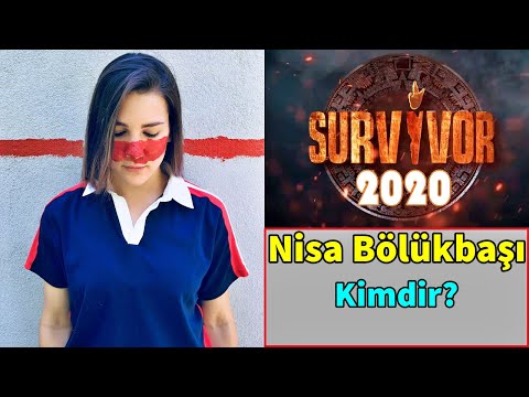 Survivor 2020 Yarışmacısı Nisa Bölükbaşı Kimdir?