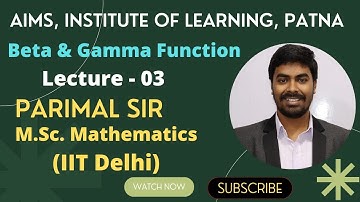 Beta, Gamma fun.🔥🔥| imp. Q&A | Lecture_(3) |Parimal sir (M.Sc. IIT Delhi) #Integration #iitjam #aims