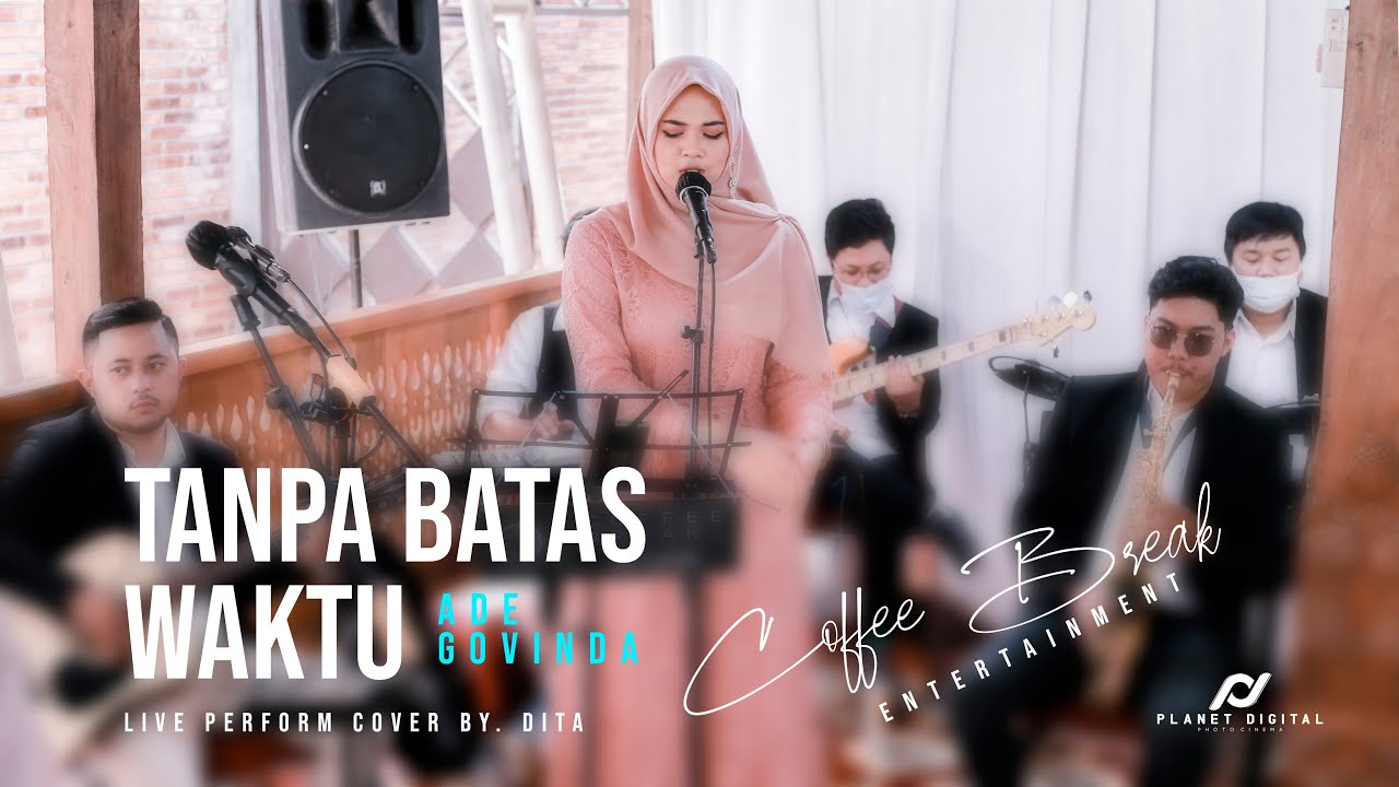TANPA BATAS WAKTU   ADE GOVINDA  LIVE PERFORM COVER BY DITA COFFEE BREAK