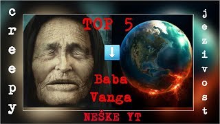 TOP 5 Baba Vanginih proročanstva.