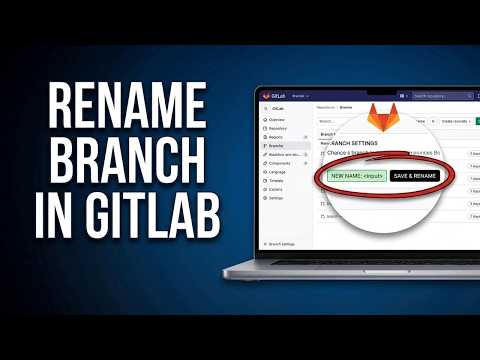 How to Rename a Branch in GitLab (Step-by-Step Guide)