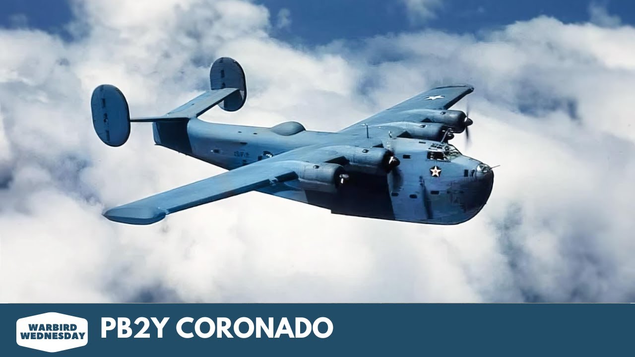 PB2Y Coronado - Warbird Wednesday Episode 