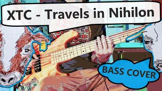 XTC - Travels in Nihilon | Bass Cover