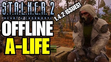 Stalker 2 - A-Life After The Latest Update | 1.4.2 Issues & Fix For Controllers