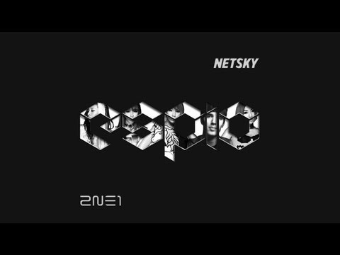 Netsky VS 2NE1 - Give & Love (Espio Mashup)