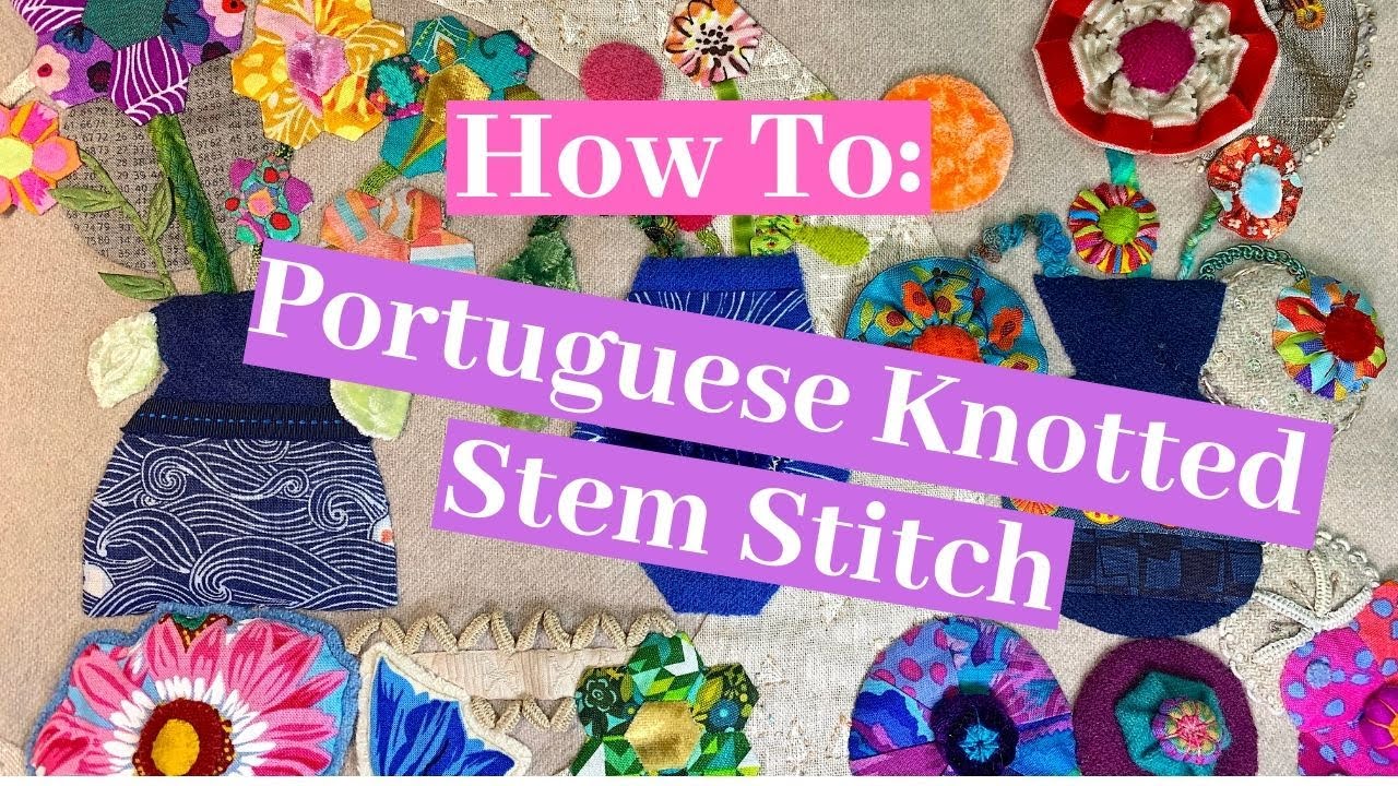 Как сделать: португальский узелковый стебельчатый шов с тремя разными нитями разной толщины