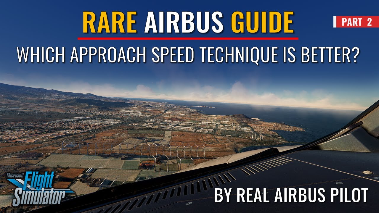 Fenix A320 | Early Stabilized Approach Guide | Airbus A320 Approach Speed Technique (Part Two)