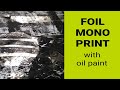 Mono printing on foil