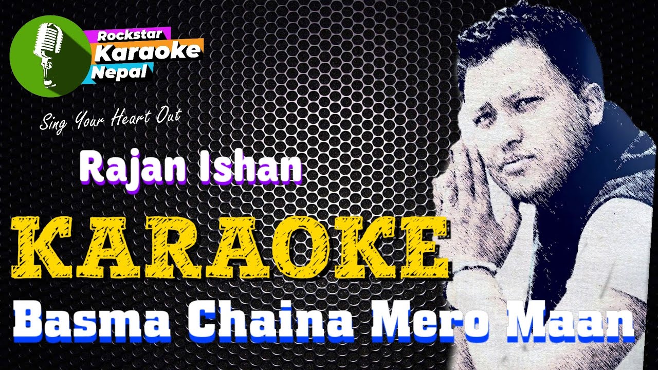 Basma Chaina Mero Maan Karaoke Track With Lyrics l Rajan Ishan