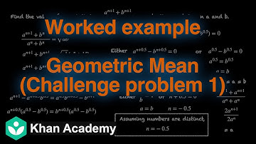 Worked example - GM challenge problem 1 | Sequence and Series | Grade 11  | Math | Khan Academy