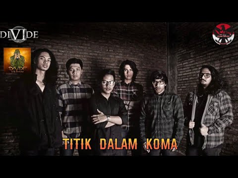 🎙DIVIDE - TITIK DALAM KOMA