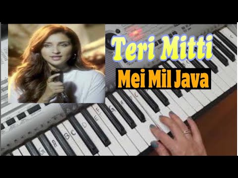Teri Mitti  Piano  keyboard Kesari  O Ranjana ve  Female version