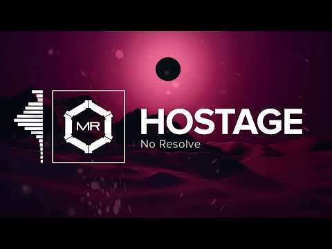 No Resolve - Hostage [HD]