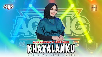Nazia Marwiana ft Ageng Music  - Khayalanku (Official Live Music)