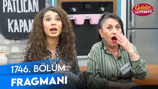 Gelinim Mutfakta 1746. Bölüm Fragmanı