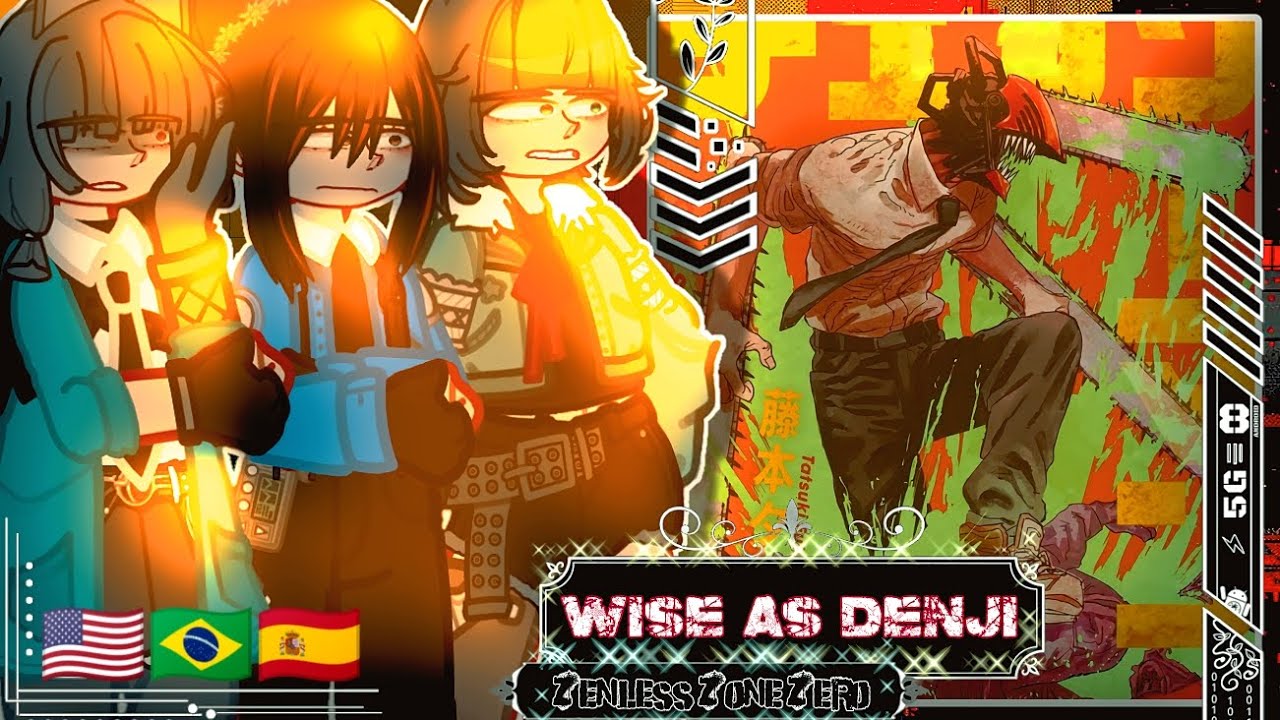 Zenless Zone Zero react to Wise As Denji | Chainsaw Man | Gacha React