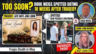Too Soon? Doug Weiss Spotted Dating 10 Weeks After Tragedy
