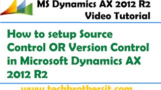44-How to setup Source Control OR Version Control in Microsoft Dynamics AX 2012 R2