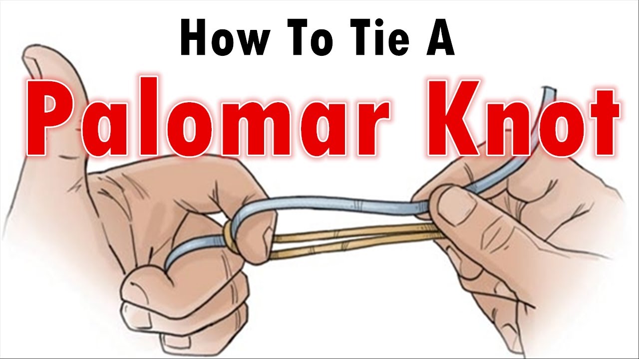 How To Tie A Fishing Knot/ How To Tie A Palomar Knot 