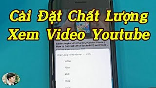 Cài đặt mặc định chất lượng Video khi xem Youtube | Set video quality when watching Youtube .