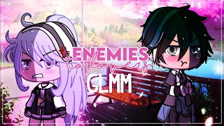 Glmm Enemies To Lovers gacha Life
