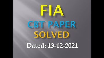 FIA CBT Test MCQs Solved Dated 13-12-2021 | VU CBT FIA Paper | FIA SI ASI Solved Paper Virtual Uni