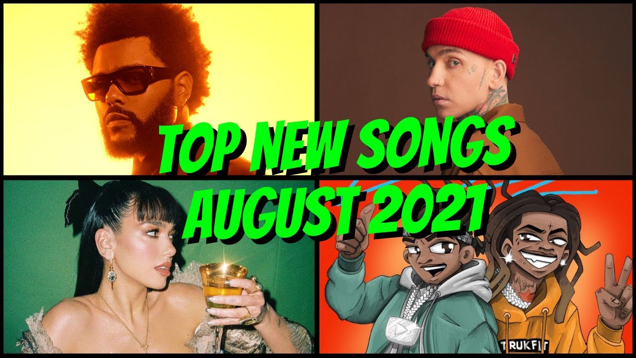 Top New Songs August 2021 Hot New Songs August 2021 YouTube
