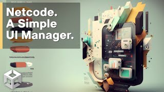 Unity Netcode - A Simple UI Manager you can Make