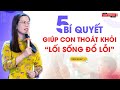 5 b quyt gip con thot khi li sng  li