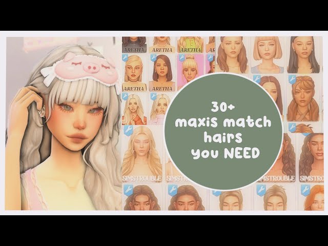30+ BEST MAXIS MATCH HAIRS YOU NEED + cc links || the sims 4 hair haul class=