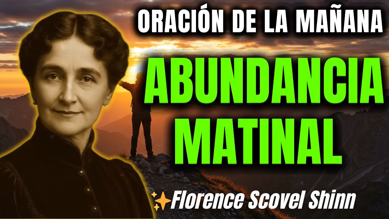 Despierta con Prosperidad: Oración de Florence Scovel Shinn para la Mañana