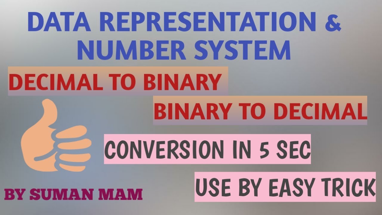 DATA REPRESENTATION AND BINARY NUMBER SYSTEM/CONVERSION TO DECIMAL ...