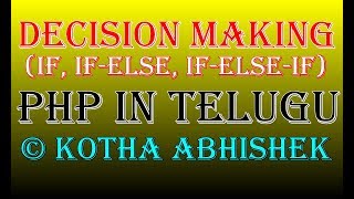 Decision making in php in telugu using if statements || Kotha Abhishek