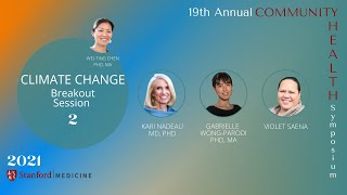 Stanford Medicine | 2021 19th Annual Community Health Symposium | Breakout Session 2-Climate Change