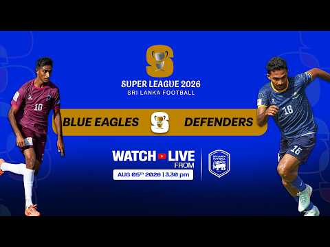 🔴 Live Telecast | Blue Eagles SC 🆚 Defenders FC | Match 15 🏆 🇱🇰 Super League 2026 — football video