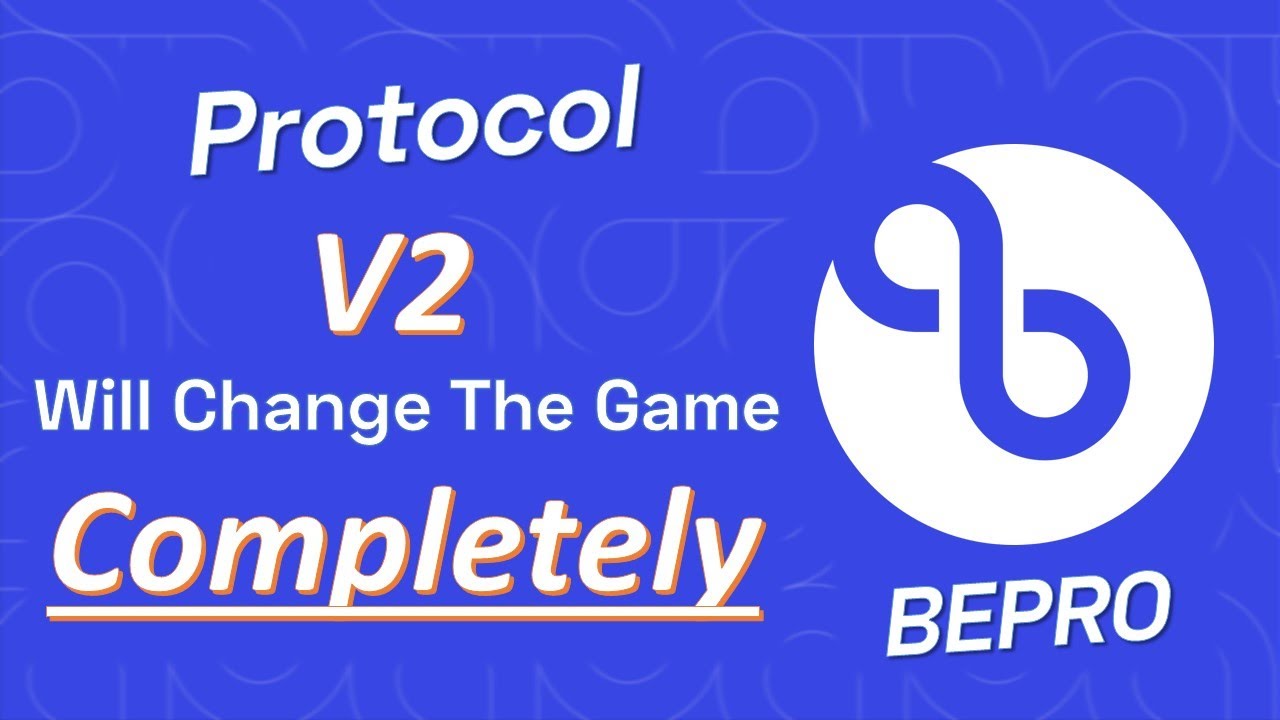 Bepro Network 'Protocol V2' Will Be A Game Changer!