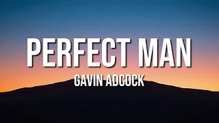 Gavin Adcock - Perfect Man (Lyrics)
